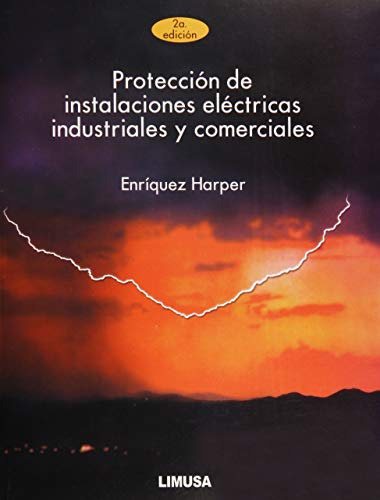 Libro Proteccion De Instalaciones Eléctricas Industriales Y