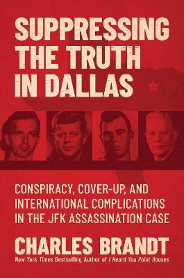 Libro Suppressing The Truth In Dallas : Conspiracy, Cover...