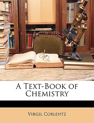 Libro A Text-book Of Chemistry - Coblentz, Virgil