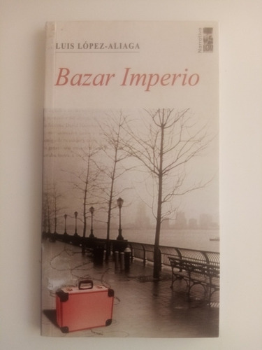 Bazar Imperio. Luis López Aliaga. Editorial Lom 