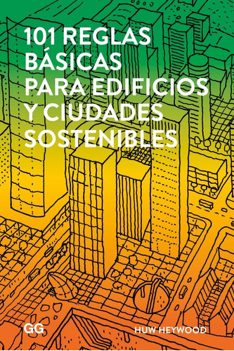 101 Reglas Basicas Para Edificios Y Ciudades Sostenibles