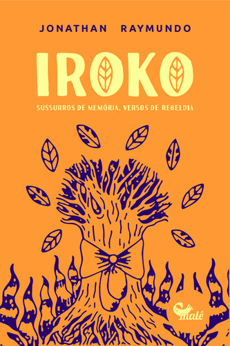 Iroko - Sussurros De Memória, Versos De Rebeldia, De Raymundo, Jonathan. Editora Male Editora Em Português