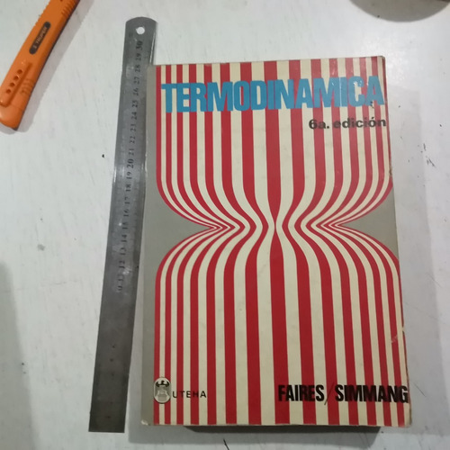 Termodinámica Faires-simmang 6a Edición, 1986. Buen Estado