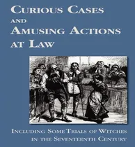 Comprar Libro Curious Cases And Amusing Actions At Law Including ...
