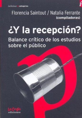 Y La Recepcion? Balance Critico De Los Estudios Sobre Public