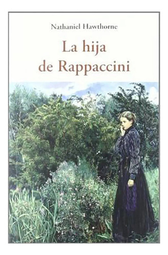 Hija De Rappaccini ,la - Hawthorne , Nathaniel - #c