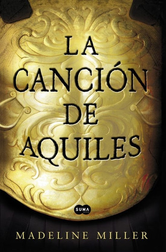 Libro La Canción De Aquiles - Madeline Miller