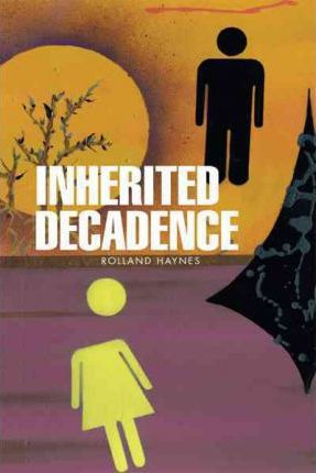 Libro Inherited Decadence - Roland Haynes