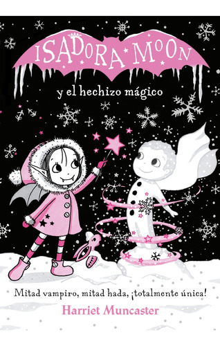 Isadora Moon Y El Hechizo Magico - Harriet Muncaster