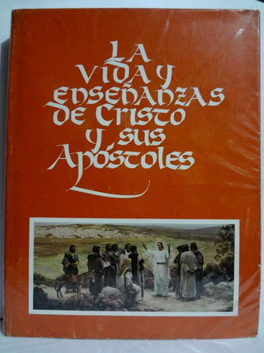 La Vida Y Enseñanzas De Cristo Y Sus Apóstoles - Mormones