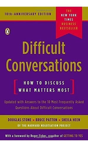 Difficult Conversations: How To Discuss What Matters Most, De Douglas Stone, Bruce Patton, Sheila Heen. Editorial Penguin Books, Tapa Blanda En Inglés, 0000