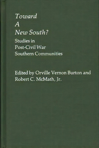 Toward A New South, De Vernon Burton. Editorial Abc Clio, Tapa Dura En Inglés