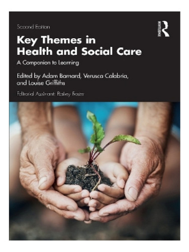 Key Themes In Health And Social Care - Adam Barnard. Eb04
