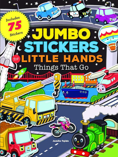 Libro: Jumbo Stickers For Little Hands: Things That Go: 75