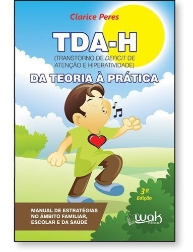 Tda-h: Transtorno De Déficit De Atenção E Hiperatividade 