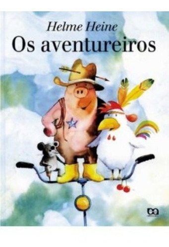 Os Aventureiros, De Helme Heine. Editora Ática, Capa Mole, Edição 1 Em Português, 1999