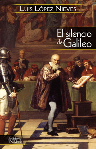 Libro:  El Silencio De Galileo (spanish Edition)