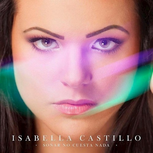 Isabella Castillo Soñar No Cuesta Nada Cd Disco Con 11