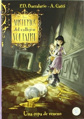 Los misterios del callejón Voltaire. Una copa de veneno, de Pierdomenico Baccalario. Editorial Mensajero S A, tapa blanda en español, 2011