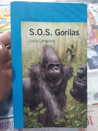 S.o.s. Gorilas Lucía Laragione Alfaguara 