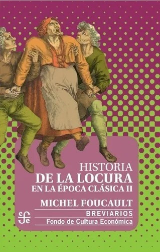 Historia De La Locura 2 - Foucault  Breviarios Fondo Cultura