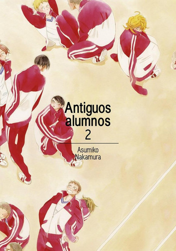 Libro: Antiguos Alumnos 2. Nakamura, Asumiko. Tomodomo Comic