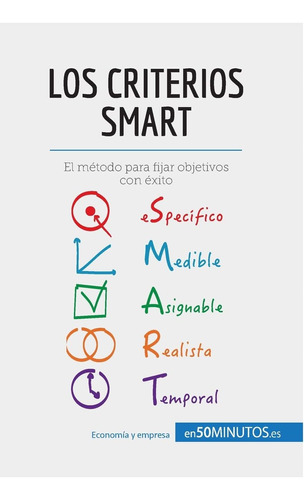 Libro: Los Criterios Smart: El Método Para Fijar Objetivos C