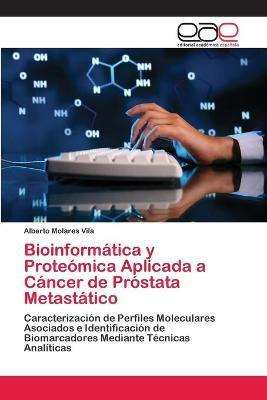 Libro Bioinformatica Y Proteomica Aplicada A Cancer De Pr...