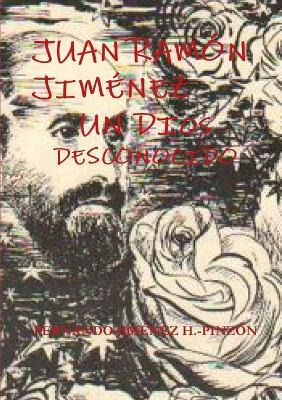 Libro Juan Ramon Jimenez Un Dios Desconocido - Fernando J...