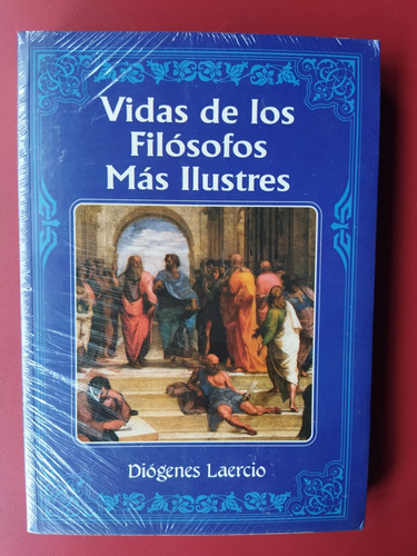 Vidas De Los Filósofos Más Ilustres. Diógenes Laercio