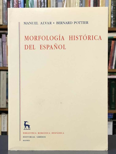 Morfología Histórica Del Español - Manuel Alvar - Gredos