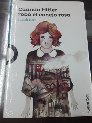 Cuando Hitler Robo El Conejo Rosa - Loqueleo Judith Kerr