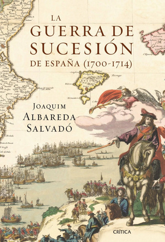 La Guerra De Sucesión De España - Joaquim Albareda Salvadó