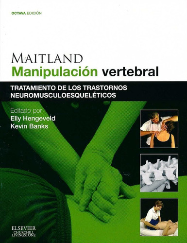 Maitland Manipulación Vertebral. Hengeveld. Kinesiología