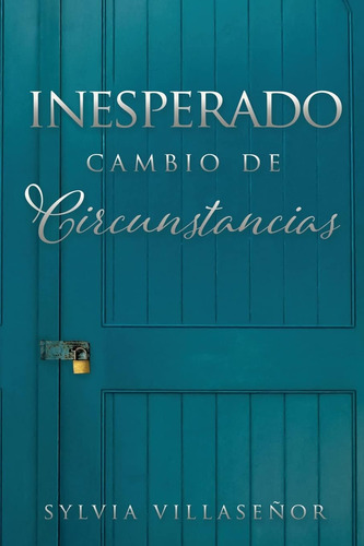 Libro: Inesperado Cambio De Circunstancias (spanish Edition)