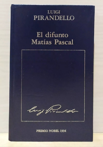 El Difunto Matías Pascal - Luigi Pirandello - Novela - Orbis