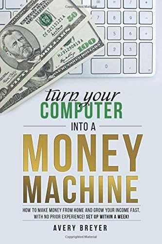 Book : Turn Your Computer Into A Money Machine How To Make.