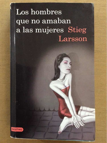 Los Hombres Que No Amaban A Las Mujeres - Stieg Larsson
