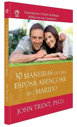 Livro 30 Maneiras De Uma Esposa Abençoar Seu Marido Cpad