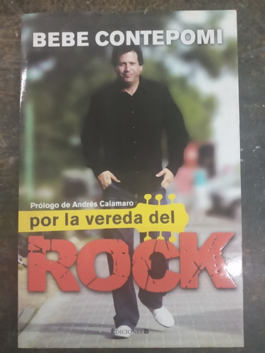 Por La Vereda Del Rock * Bebe Contepomi * B *