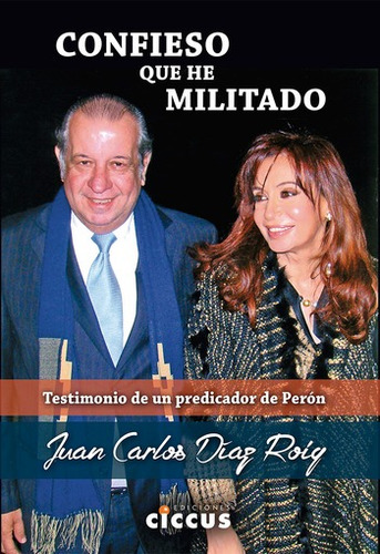 Confieso Que He Militado - Juan Carlos Diaz Roig