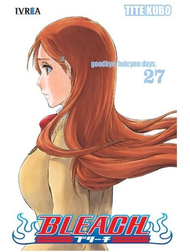 Bleach 27  Goodbye Halcyon Days  Vol. 27 (ivrea)