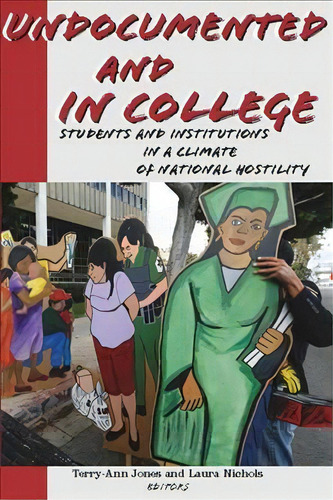 Undocumented And In College, De Terry-ann Jones. Editorial Fordham University Press, Tapa Dura En Inglés