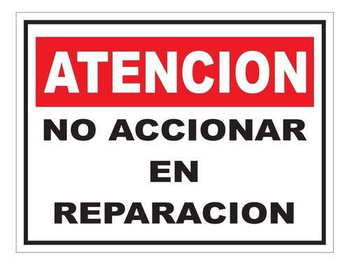 Cartel Atención No Accionar En Reparación 31x41 Alto Impacto