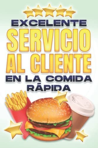 Excelente Servicio Al Cliente En La Comida Rapida