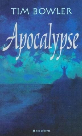 Apocalypse (coleccion Sin Limites) - Bowler Tim (papel)