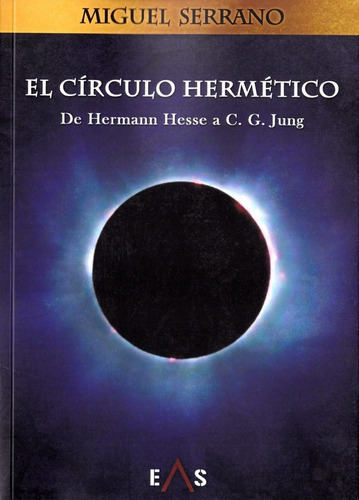 Circulo Hermetico,el - Serrano Fernandez, Miguel