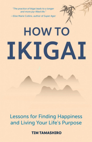 How To Ikigai  -  Tim Tamashiro