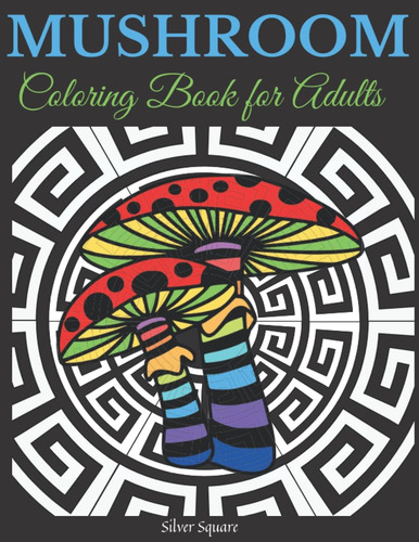 Libro: Libro Para Colorear De Hongos Para Adultos: Cool Art