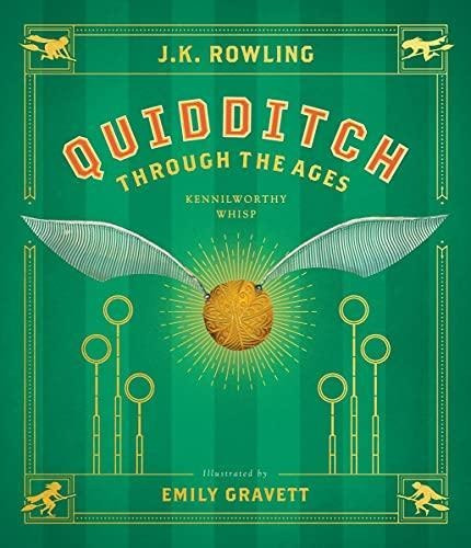 Quidditch Through The Ages: The Illustrated Edition (illustr